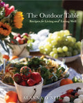The Outdoor Table: Recipes for Living and Eating Well (Party Cooking, Outdoor Entertaining) - Hardcover