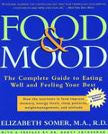 Food & Mood: The Complete Guide to Eating Well and Feeling Your Best - Paperback