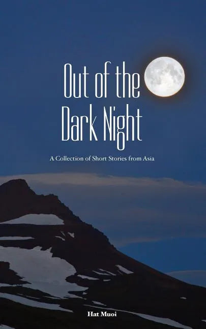 Out of the Dark Night: A Collection of Short Stories from Asia - Paperback