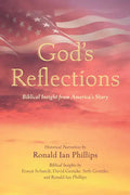 God's Reflections: Biblical Insight from America's Story - Hardcover