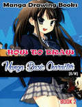 Manga Drawing Books How to Draw Manga Basic Characters Book 2: Learn Japanese Manga Eyes And Pretty Manga Face - Paperback
