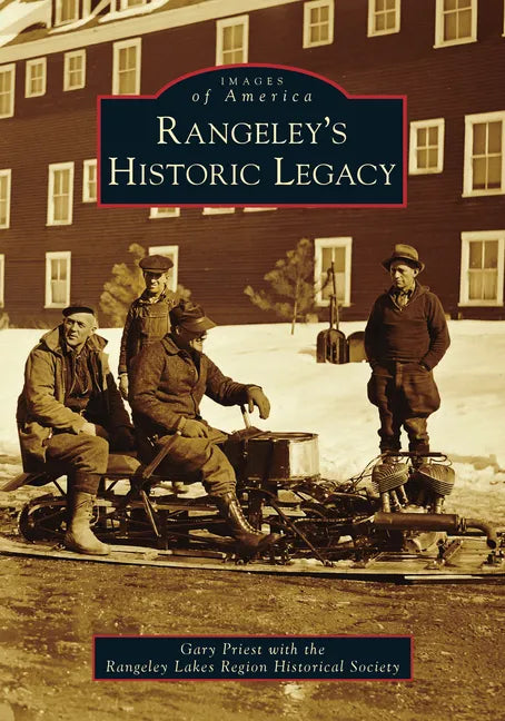 Rangeley's Historic Legacy - Paperback