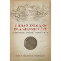 Urban Indians in a Silver City: Zacatecas, Mexico, 1546-1810 - Paperback