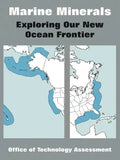 Marine Minerals: Exploring Our New Ocean Frontier - Paperback