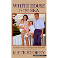 White House by the Sea: A Century of the Kennedys at Hyannis Port - Library Binding