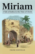 Miriam: A Tale of Judea in the Time of Christ - Paperback