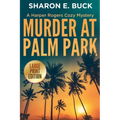 Murder at Palm Park - LARGE PRINT - Paperback