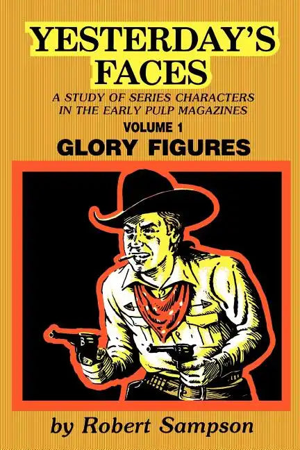 Yesterday's Faces, Volume 1: Glory Figures - Paperback