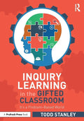 Inquiry Learning in the Gifted Classroom: It's a Problem-Based World - Paperback
