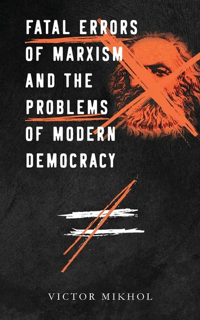 Fatal Errors of Marxism and the Problems of Modern Democracy - Paperback