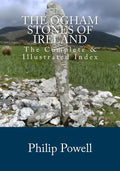 The Ogham Stones of Ireland: The Complete & Illustrated Index - Paperback
