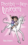 Phoebe and Her Unicorn - Hardcover