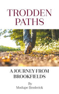 Trodden Paths: A Journey from Brookfields - Paperback