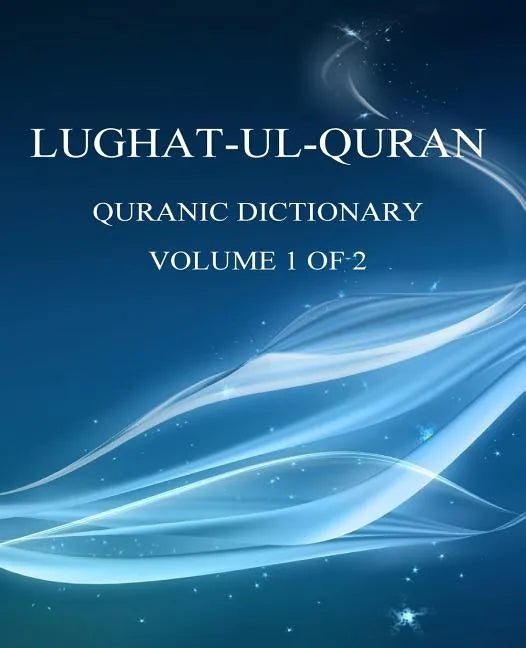 Lughat-ul-Quran 1: Volume 1 of 2 - Paperback