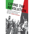 Living the Revolution: Italian Women's Resistance and Radicalism in New York City, 1880-1945 - Paperback