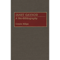 Janet Gaynor: A Bio-Bibliography - Hardcover