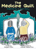 The Medicine Quilt: Inspired by a True Story - Hardcover