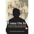 Come On In: To Our World Of Living With Vascular Dementia - Paperback