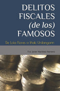 Delitos Fiscales (de Los) Famosos: De Lola Flores a Iñaki Urdangarin - Paperback