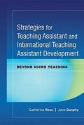 Strategies for Teaching Assistant and International Teaching Assistant Development: Beyond Micro Teaching - Hardcover