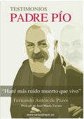 Padre Pío: Haré más ruido muerto que vivo - Paperback
