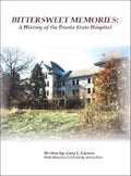 Bittersweet Memories: A History of the Peoria State Hospital - Paperback