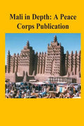 Mali in Depth: A Peace Corps Publication - Paperback