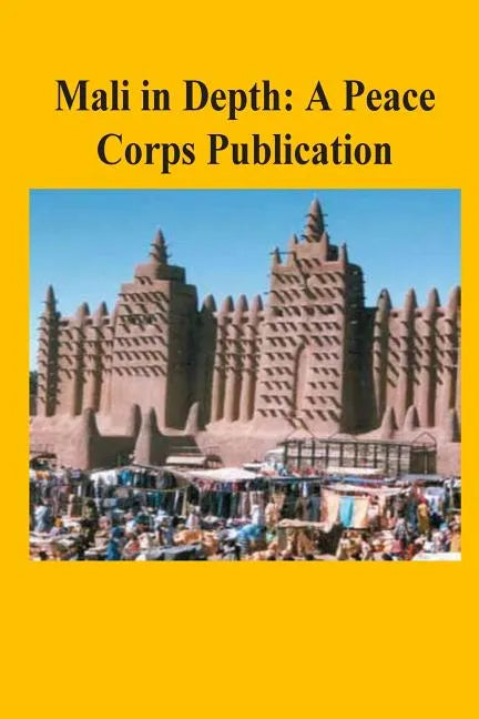Mali in Depth: A Peace Corps Publication - Paperback