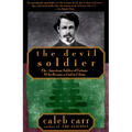 The Devil Soldier: The American Soldier of Fortune Who Became a God in China - Paperback