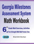 Georgia Milestones Assessment System Math Workbook: 6th Grade Math Exercises, Activities, and Two Full-Length GMAS Math Practice Tests - Paperback