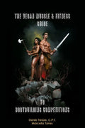 The Vegan Muscle & Fitness Guide to Bodybuilding Competitions - Paperback