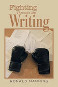 Fighting Through My Writing - Paperback