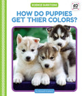 How Do Puppies Get Their Colors? - Library Binding