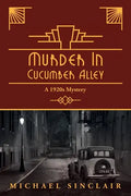 Murder in Cucumber Alley: A 1920s Mystery - Paperback