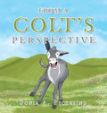 From a Colt's Perspective - Hardcover