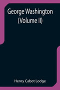 George Washington (Volume II) - Paperback