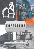 Fortitude: The Story of My Ancestors - Hardcover