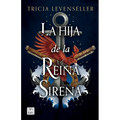 La Hija de la Reina Sirena (La Hija del Rey Pirata 2) / Daughter of the Siren Queen - Paperback