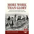 More Work Than Glory: Buffalo Soldiers in the United States Army, 1866-1916 - Paperback