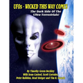 UFOs - Wicked This Way Comes: The Dark Side Of The Ultra-Terrestrials - Paperback