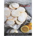 Sugar Cookie Cookbook: An Ultimate Sugar Cookie Recipe Book With 250+ Best Sugar Cookies for Festive season - Paperback