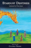 Stardust Destinies I: Variate Facing - An Epic Fantasy Adventure with Romance - Paperback