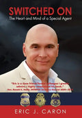 Switched On: The Heart and Mind of a Special Agent - Hardcover