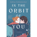 In the Orbit of You - Hardcover