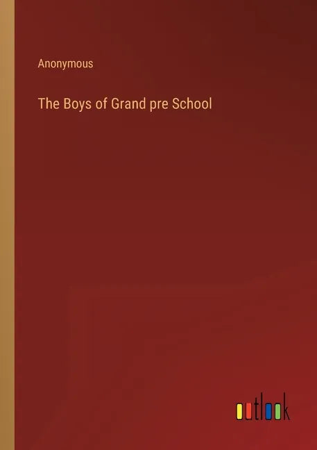 The Boys of Grand pre School - Paperback
