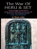 The War of Heru and Set: The Struggle of Good and Evil for Control of the World and The Human Soul - Paperback