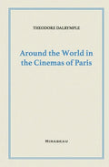 Around the World in the Cinemas of Paris - Paperback