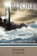 Before the Rapture: The Four Stages We Must Live Through - Paperback