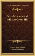 Miss Minerva and William Green Hill - Hardcover