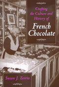 Crafting the Culture and History of French Chocolate - Paperback